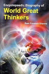Encyclopaedic Biography of World Great Thinkers; 15 Volumes / Sharma, Ram Prawesh 