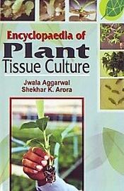 Encyclopaedia of Plant Tissue Culture; 5 Volumes / Aggarwal, Jwala & Arora, Shekhar K. 