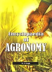 Encyclopaedia of Agronomy / Singh, P. (Dr.)