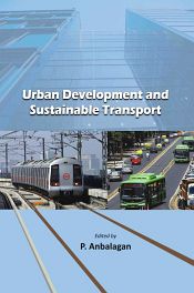 Urban Development and Sustainable Transport / Anbalagan, P. (Ed.)