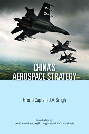 China's Aerospace Strategy / Singh, J.V. 