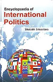 Encyclopaedia of International Politics / Srivastava, Shalabh 