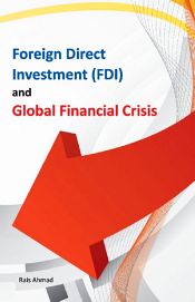 Foreign Direct Investment (FDI) and Global Financial Crisis / Ahmad, Rais 