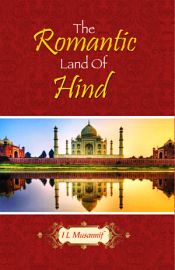 The Romantic Land of Hind / Musannif, I.L. 