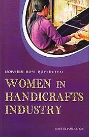 Women in Handicraft Industry / Roy, Mousume Bose 