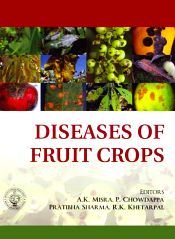 Diseases of Fruit Crops / Misra, A.K.; Chowdappa, P.; Sharma, Pratibha & Khetarpal, R.K. (Eds.)