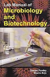 Lab Manual of Microbiology and Biotechnology / Pandey, Sonam & Raja, Wasim 