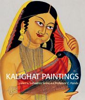 Kalighat Paintings / Sinha, Suhashini & Panda, C. 