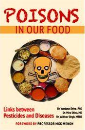 Poisons in Our Food: Links Between Pesticides and Diseases / Shiva, Vandana; Shiva, Mira & Singh, Vaibhav (Drs.)