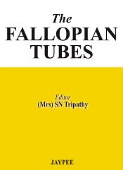 The Fallopian Tubes / Tripathy, S.N. (Ed.)