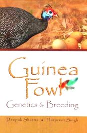 Guinea Fowl: Genetics and Breedings / Sharma, Deepak & Singh, Harpreet 