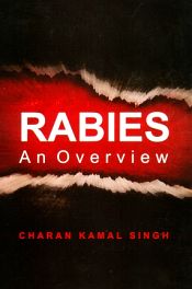 Rabies: An Overview / Singh, Charan Kamal 