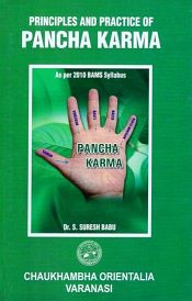 Principles and Practice of Pancha Karma: Ayurved's Five Bio-Purifactory Therapies / Babu, S. Suresh (Dr.)