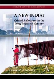 A New India?: Critical Reflections in the Long Twentieth Century / D'Costa, Anthony P. (Ed.)