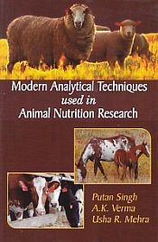 Modern Analytical Techniques Used in Animal Nutrition Research / Singh, Putan; Verma, A.K. & Mehra, Usha R. 