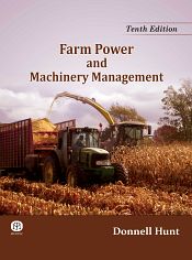 Farm Power and Machinery Management (10th Edition) / Hunt, Donnell 