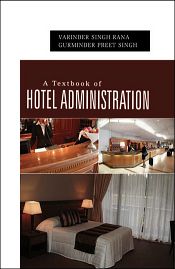A Textbook of Hotel Administration / Rana, V.S. & Singh, G.P. 