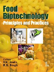 Food Biotechnology: Principles and Practices / Joshi, Vinod K. & Singh, R.S. 