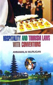 Hospitality and Tourism Laws with Conventions / Murugan, Annamalai 
