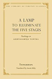 A Lamp to Illuminate the Five Stages: Teachings on Guhyasamaja Tantra / Tsongkhapp 