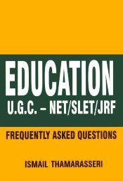 Education UGC-NET/SLET/JRF: Frequently Asked Questions / Thamarasseri, Ismail 