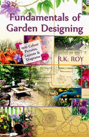 Fundamentals of Garden Designing / Roy, Rup Kumar 