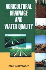 Agricultural Drainage and Water Quality / Pandey, Anupam 