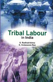 Tribal Labour in India / Radhakrishna, S. & Rao, K. Koteswara 