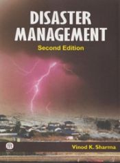 Disaster Management (2nd Edition) / Sharma, Vinod K. 