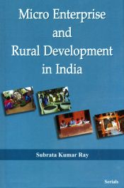 Micro Enterprise and Rural Development in India / Ray, Subrata Kumar 