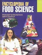 Encyclopaedia of Food Science; 5 Volumes / Shrivastava, Pradeep & Swarup, Abha 