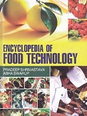 Encyclopaedia of Food Technology; 5 Volumes / Shrivastava, Pradeep & Swarup, Abha 