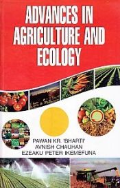 Advances in Agriculture and Ecology / 'Bharti', Pawan Kr.; Chauhan, Avinash & Ikemefuna, Ezeaku Peter 