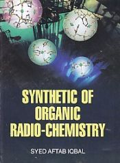Synthetic of Organic Radio-Chemistry / Iqbal, Syed Aftab 