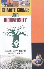 Climate Change and Biodiversity / 'Bharti', Pawan Kumar & Chauhan, Avnish 