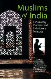 Muslims of India Exclusionary Processes and Inclusionary Measures / Matin, Abdul (et. al.) (Eds.)