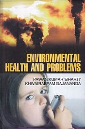 Environmental Health and Problems / 'Bharti', Pawan Kumar & Gajananda, Khwairakpam 