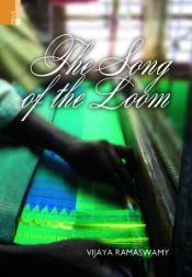 The Song of the Loom: Weaver Folk Traditions in South India / Ramaswamy, Vijaya 
