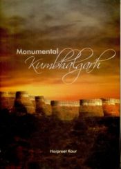 Monumental Kumbhalgarh / Kaur, Harpreet 