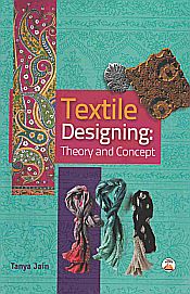 Textile Designing: Theory and Concept / Jain, Tanya 