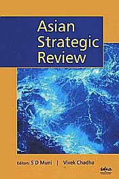 Asian Strategic Review / Muni, S.D. & Chadha, Vivek (Eds.)