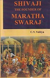 Shivaji, the Founder of Maratha Swaraj / Vaidya, Chintamana Vinayaka 