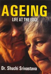 Ageing Life at the Edge / Srivastava, Shuchi (Dr.)