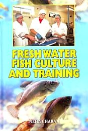 Freshwater Fish Culture and Training / Charan, Neha 