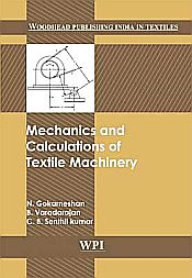 Mechanics and Calculations of Textile Machinery / Gokarneshan, N.; Varadarajan, B. & Kumar, C.B. Senthil 