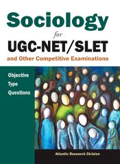 Sociology for UGC-NET/SLET and Other Competitive Examinations: Objective Type Questions / Atlantic Research Division 