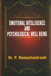 Emotional Intelligence and Psychological Well Being / Ramachandraiah, P. (Dr.)