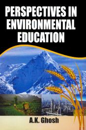 Perspectives in Environmental Education / Ghosh, A.K. 