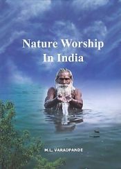 Nature Worship In India / Varadpande, Manohar Laxman 
