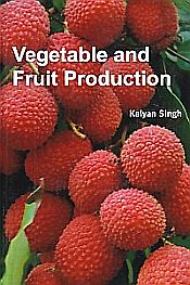 Vegetable and Fruit Production / Singh, Kalyan 